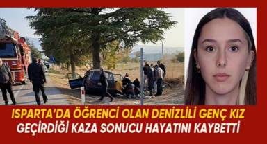 Kazada yaralanan genç kız tedavi gördüğü hastanede hayatını kaybetti