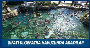 Kilometrelerce yol gelen turistler Kleopatara'da şifa arıyor