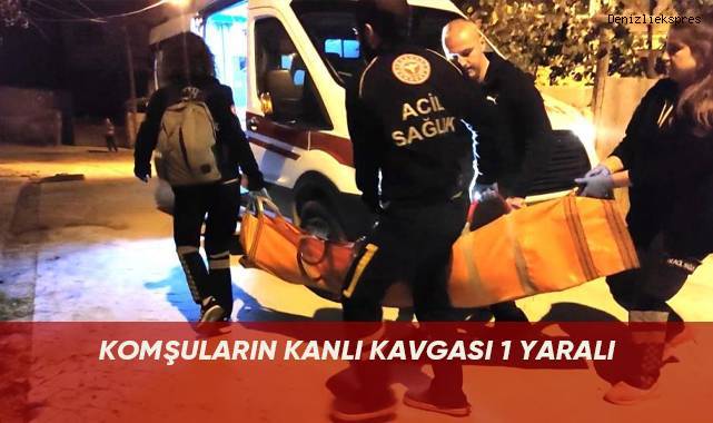Komşuların kanlı kavgası 1 yaralı
