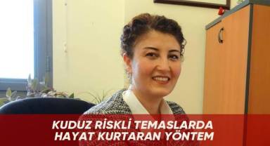 Kuduz riskli temaslarda hayat kurtaran yöntem
