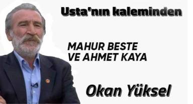 MAHUR BESTE VE AHMET KAYA