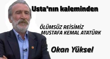Ölümsüz Reisimiz Mustafa Kemal Atatürk