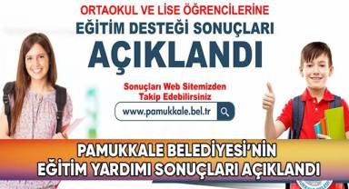 Pamukkale Belediyesi’nin Eğitim Yardımı Sonuçları Açıklandı