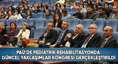 PAÜ’de Pediatrik Rehabilitasyonda Güncel Yaklaşımlar Kongresi Gerçekleştirildi