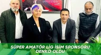 Süper Amatör Lig İsim Sponsoru DENKO Oldu