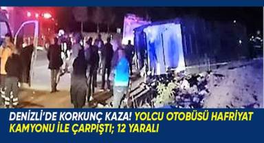 Yolcu otobüsü hafriyat kamyonuyla çarpıştı; 2'si ağır 12 yaralı