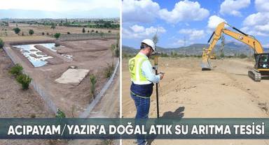 Acıpayam/Yazır’a Doğal Atık Su Arıtma Tesisi