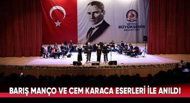 Büyükşehir’den efsane sanatçılar için anma konseri