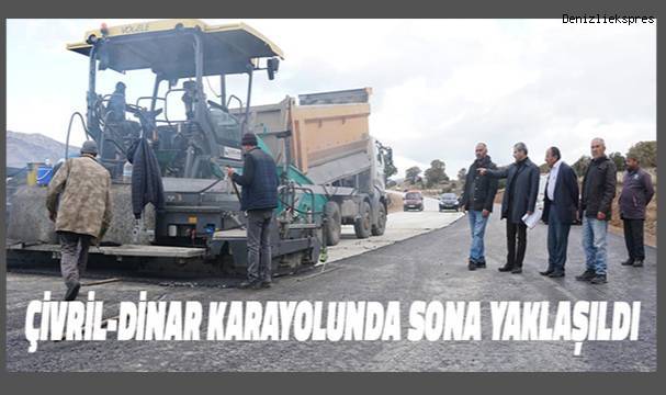 Çivril - Dinar karayolunda sona yaklaşıldı