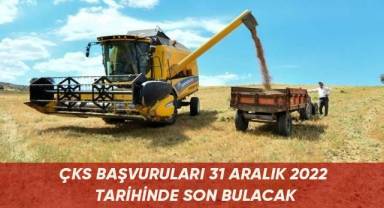 ÇKS başvuruları 31 Aralık 2022 tarihinde son bulacak