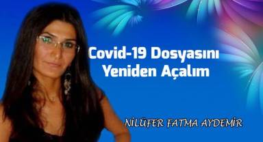 Covid-19 Dosyasını Yeniden Açalım