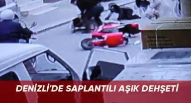 Denizli'de Saplantılı Aşık Dehşeti