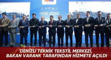 Denizli Teknik Tekstil Merkezi, Bakan Varank tarafından hizmete açıldı