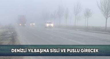 Denizli yılbaşına sisli ve puslu girecek