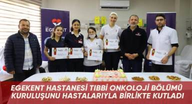 Egekent Hastanesi Tıbbi Onkoloji Bölümü kuruluşunu hastalarıyla birlikte kutladı