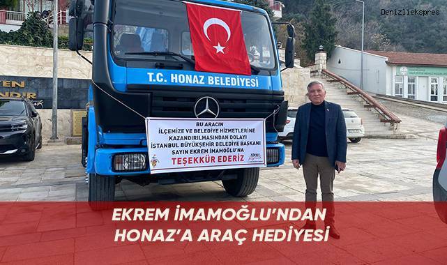 EKREM İMAMOĞLU'NDAN HONAZ'A ARAÇ HEDİYESİ