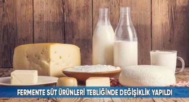 Fermente süt ürünleri tebliğinde değişiklik yapıldı