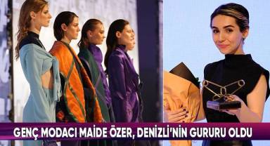 Genç Modacı Maide Özer, Denizli’nin gururu oldu