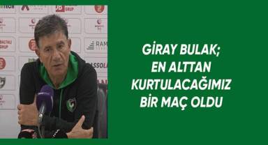 Giray Bulak; en alttan kurtulacağımız maç oldu