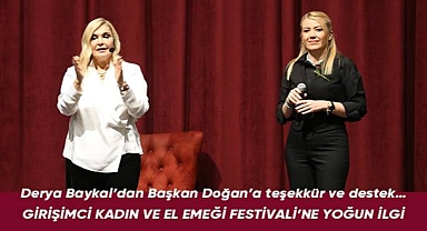 GİRİŞİMCİ KADIN VE EL EMEĞİ FESTİVALİ'NE YOĞUN İLGİ