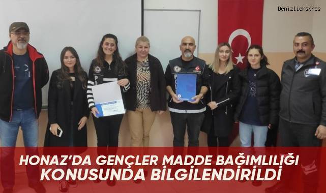 Honaz’da gençler madde bağımlılığı konusunda bilgilendirildi.