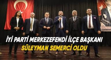 İYİ Parti Merkezefendi İlçe Başkanı Süleyman Semerci oldu