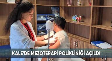 Kale’de Mezoterapi Polikliniği Açıldı