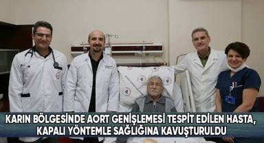 Karın bölgesinde aort genişlemesi tespit edilen hasta, kapalı yöntemle sağlığına kavuşturuldu