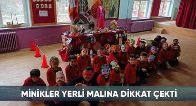 Minikler yerli malına dikkat çekti