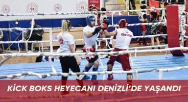 Nefes kesen kick boks heyecanı Denizli’de yaşandı