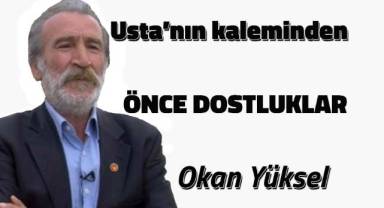 ÖNCE DOSTLUKLAR