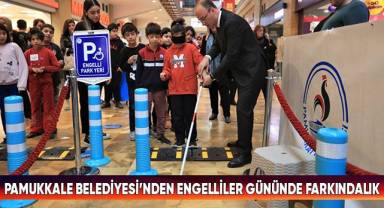 Pamukkale Belediyesi’nden Engelliler Gününde Farkındalık
