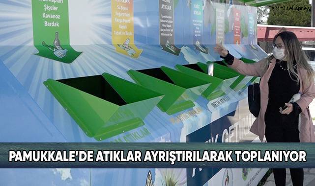 Pamukkale’de Atıklar Ayrıştırılarak Toplanıyor