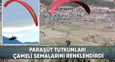 Paraşüt tutkunları Çameli semalarını renklendirdi