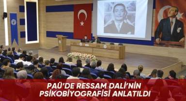 PAÜ’de ressam Dali’nin psikobiyografisi anlatıldı