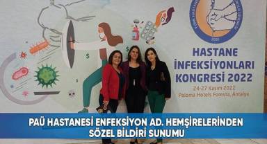 PAÜ Hastanesi Enfeksiyon Ana Bilim Dalı Hemşirelerinden Sözel Bildiri Sunumu