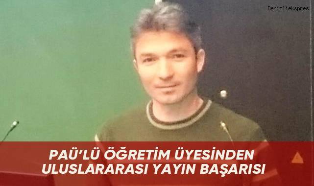 PAÜ’lü öğretim üyesinden uluslararası yayın başarısı