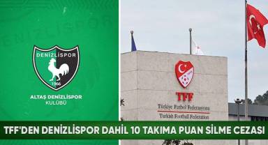 TFF'den 10 takıma puan silme cezası