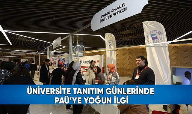 Üniversite Tanıtım Günlerinde PAÜ’ye Yoğun İlgi
