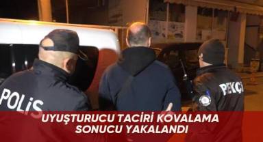 Uyuşturucu taciri kovalama sonucu yakalandı