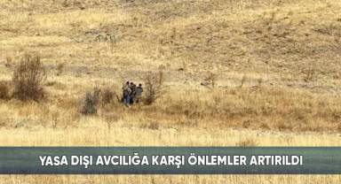 Yasa dışı avcılığa karşı önlemler artırıldı