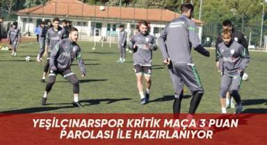 Yeşilçınarspor kritik maça 3 puan parolası ile hazırlanıyor