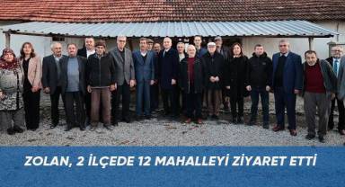 Zolan 2 ilçede toplam 12 mahalleyi ziyaret