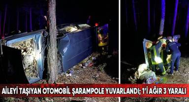 Aileyi taşıyan otomobil şarampole yuvarlandı; 1’i ağır 3 yaralı
