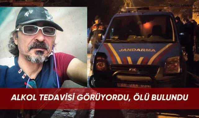 Alkol Tedavisi Görüyordu, Ölü bulundu