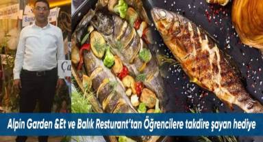 Alpin Garden &Et ve Balık Resturant'tan öğrencilere takdire şayan hediye