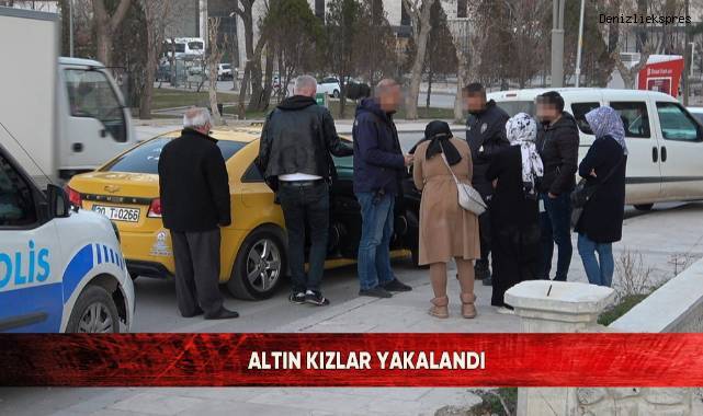 Altın kızlar yakalandı