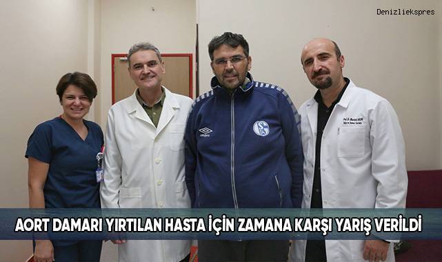 Aort damarı yırtılan hasta için zamana karşı yarış verildi