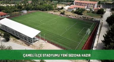Çameli İlçe Stadyumu yeni sezona hazır
