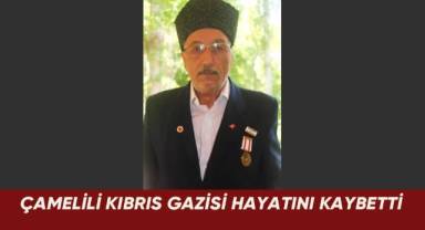 Çamelili Kıbrıs Gazisi hayatını kaybetti